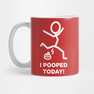I Pooped Today! Offensive Funny Sayings Mug